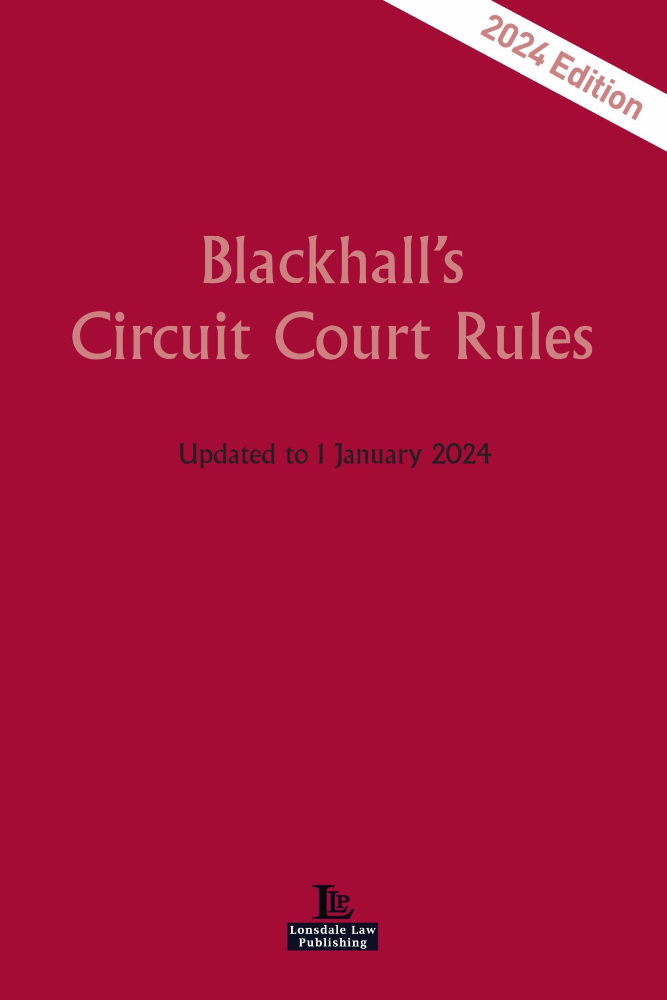 Blackhall's Circuit Court Rules 2024 Lonsdale Law Publishing